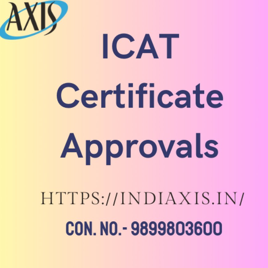 ICAT Certificate Approvals