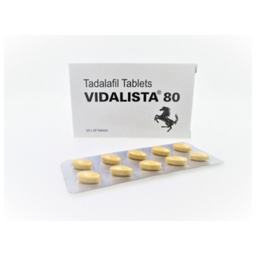 Vidalista 80 Capsule Tips To Overcome ED