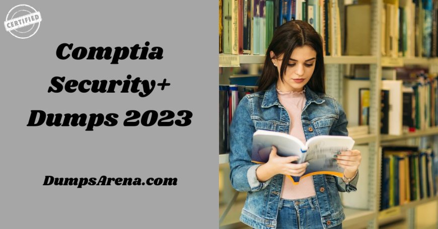 DumpsArena – The Ultimate Destination for CompTIA Exam Dumps