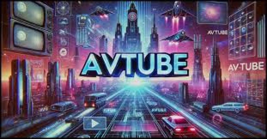 AVTube – Where Technology Meets Creativity