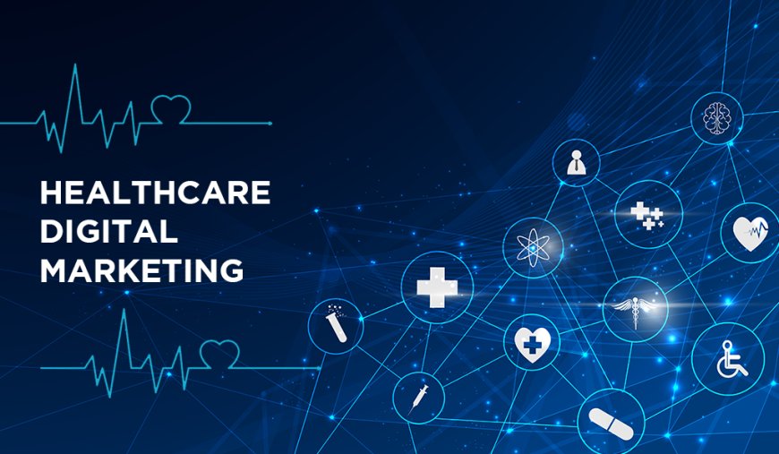 Healthcare Digital Marketing Agencies: Driving Growth in a Competitive Medical Landscape