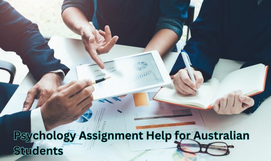 Psychology Assignment Help for Australian Students
