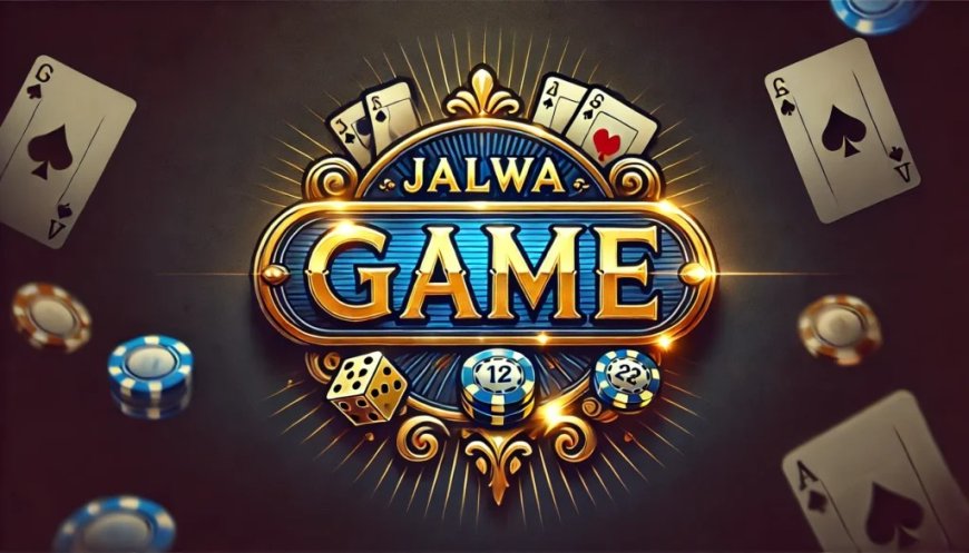Jalwa Game: A Thrilling Experience in the Gaming World