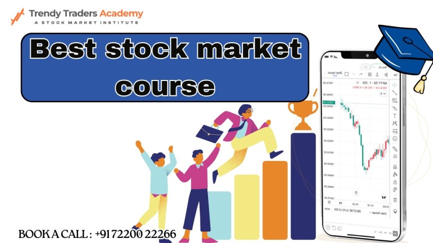 Best Stock Market Course in India for Beginners