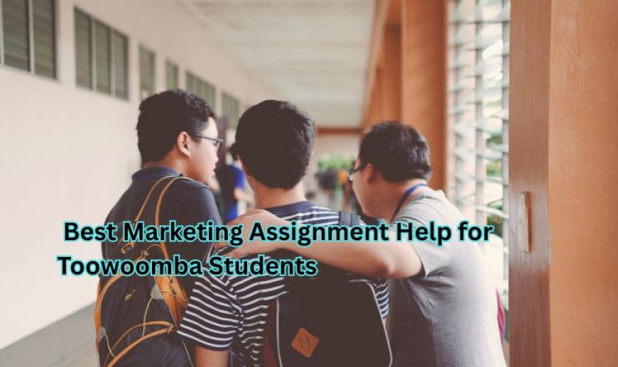 Best Marketing Assignment Help for Toowoomba Students