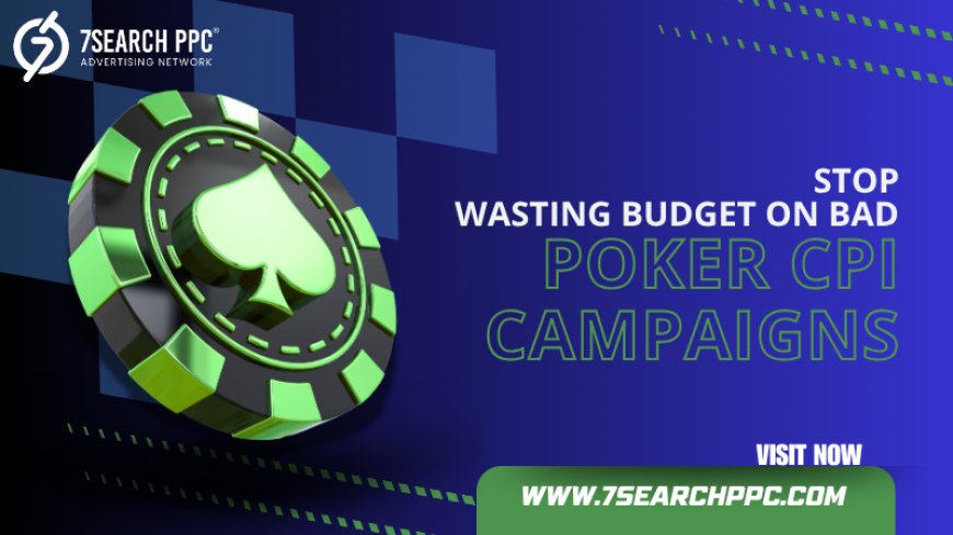 Top 10 Mistakes to Avoid in Your Poker CPI Campaign Strategy