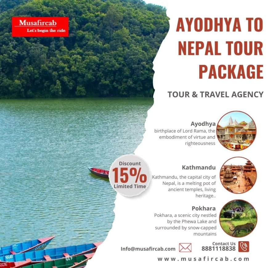 Musafircab proudly offers an exclusive Ayodhya to Nepal Tour Package that seamlessly blends religious devotion, serene nature, and cultural discovery.