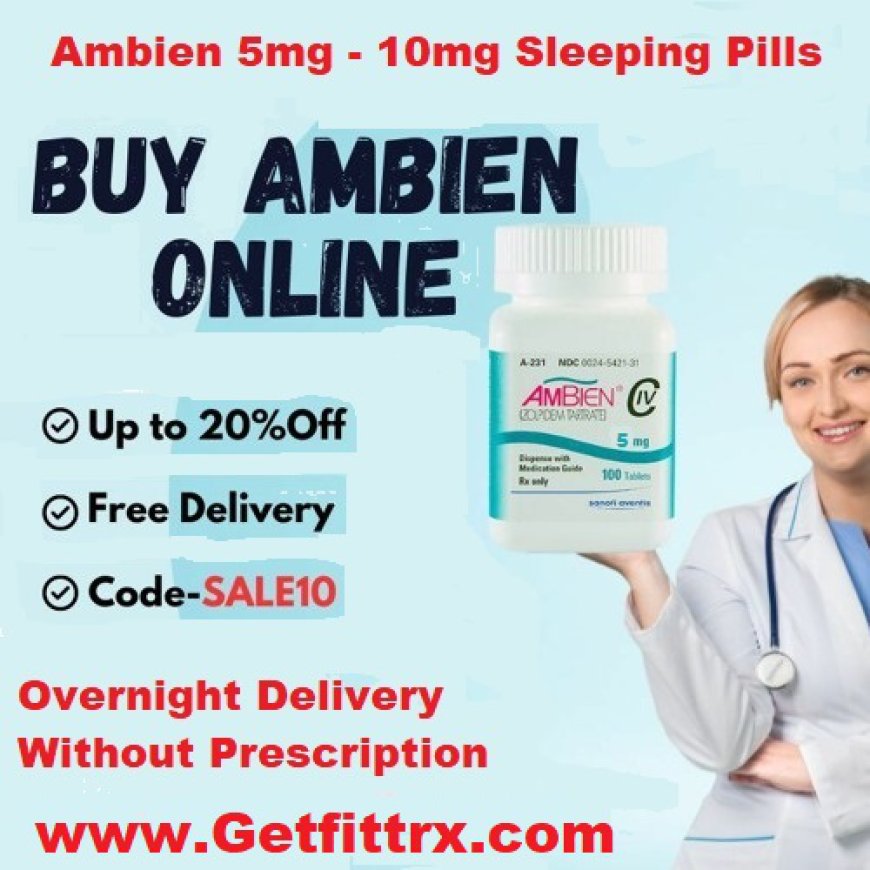 Buy Ambien (zolpidem tablets) Online Insomnia Treatment