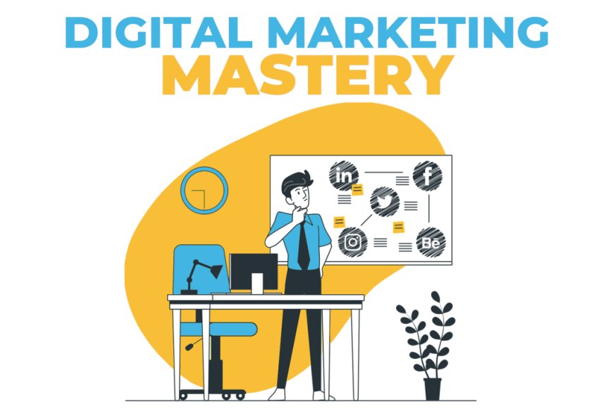 Digital Marketing Mastery: Growth and Conversion