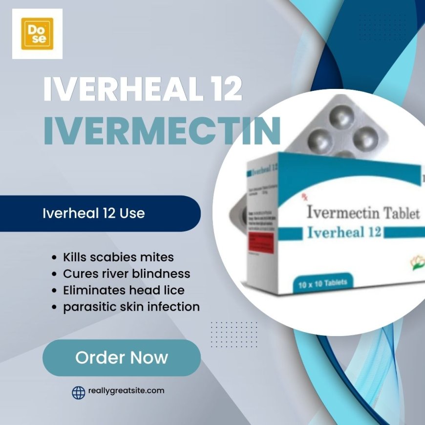 Buy Iverheal Online: Best Antiparasitic Medication at Lowest Price