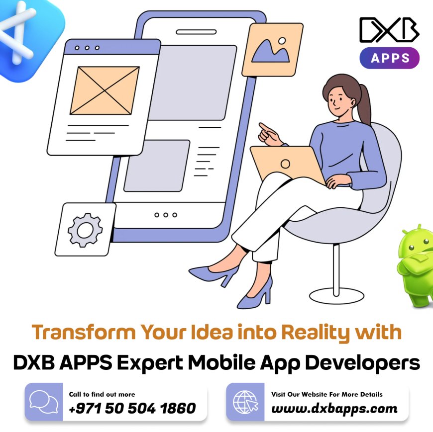 Innovate with Digital apps by top mobile app developers at DXB APPS
