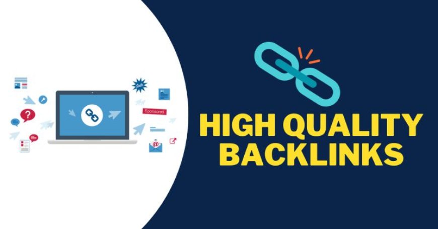 Proven Ways to Build High-Quality SEO Backlinks