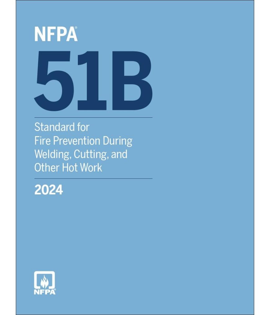 NFPA 51B – Expert in Hot‑Work Fire Prevention & Safety Management