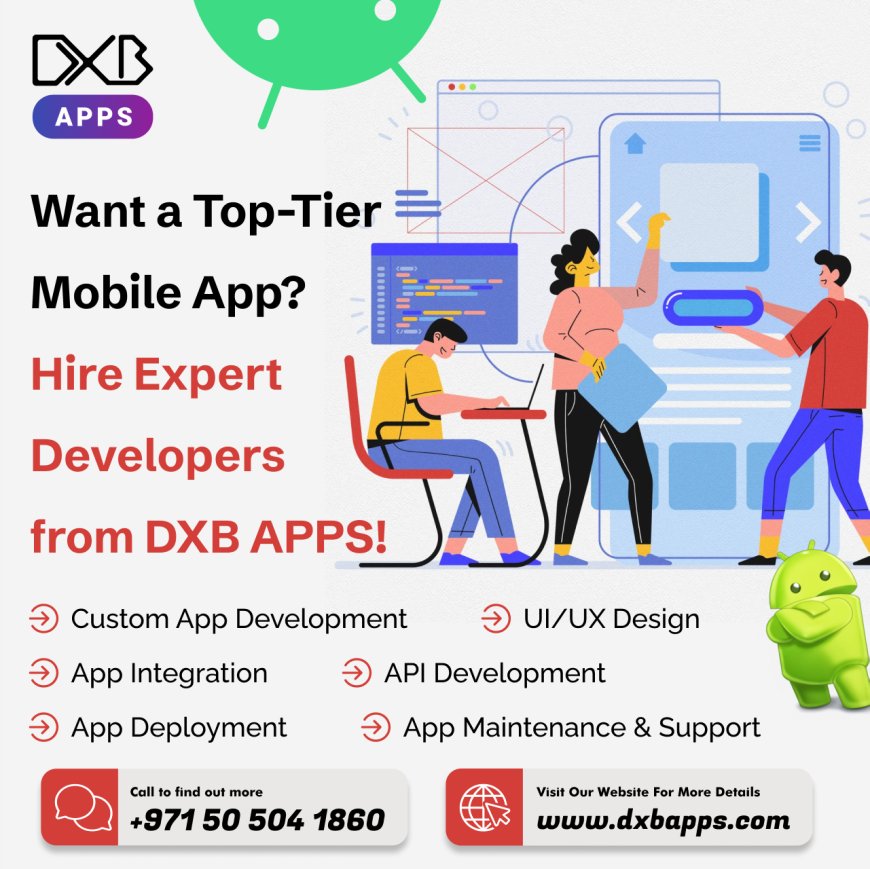 Get top mobile application development Abu Dhabi solutions by DXB APPS