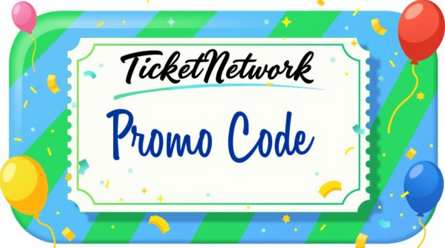 Unlock Savings with TicketNetwork Promo Codes, Coupons & Discount Codes