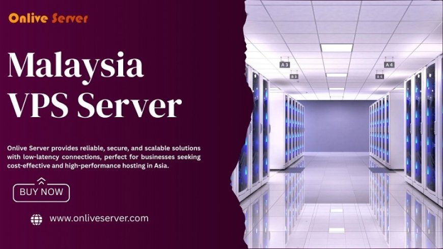 Discover the Power of Malaysia VPS Hosting with Onlive Server’s Cutting-Edge Technology