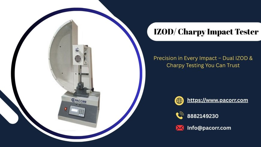IZOD Charpy Impact Tester – Precision Impact Testing by PACORR