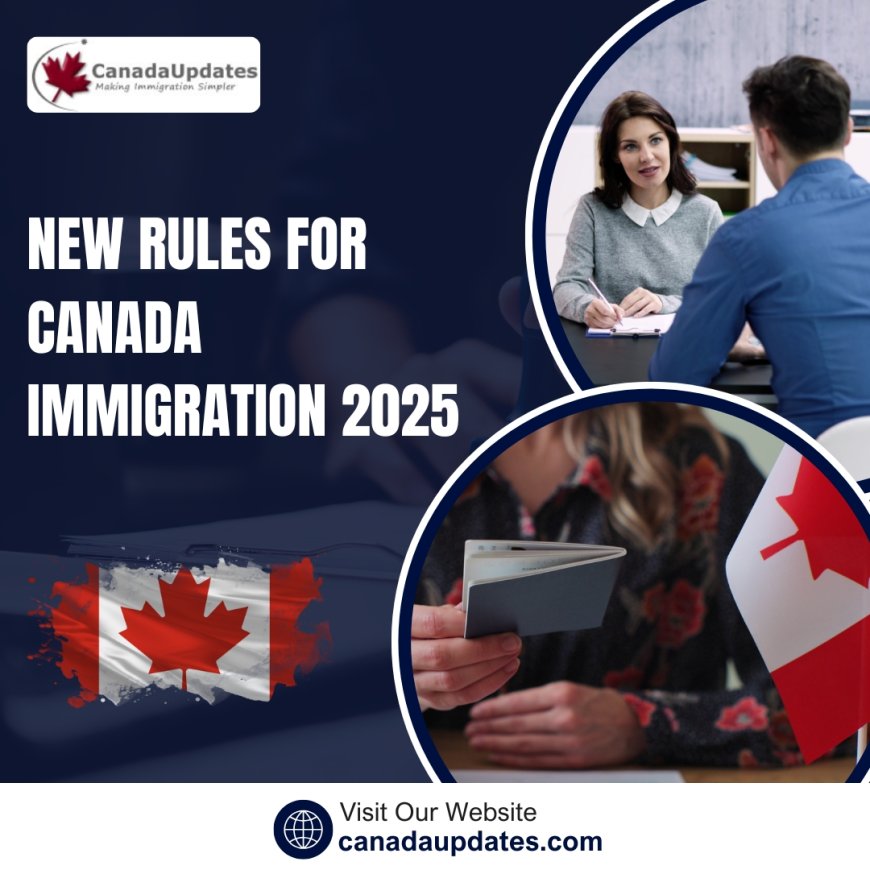 What Are the New Work Permit Regulations Under Canada Immigration Rules 2025