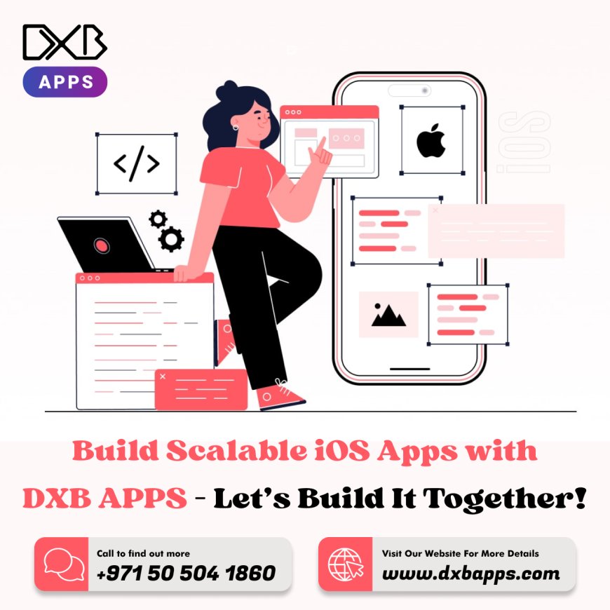 Get mobile app development Abu Dhabi solutions with DXB APPS