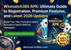 Winmatch365 APK: Ultimate Guide to Registration, Premium Features, and Latest 2026 Updates