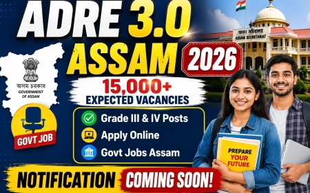 ADRE 3.0 Assam 2026: Notification, Vacancy, Eligibility, Apply Date & Exam Details