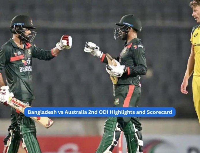 Bangladesh vs Australia 2nd ODI Highlights and Scorecard