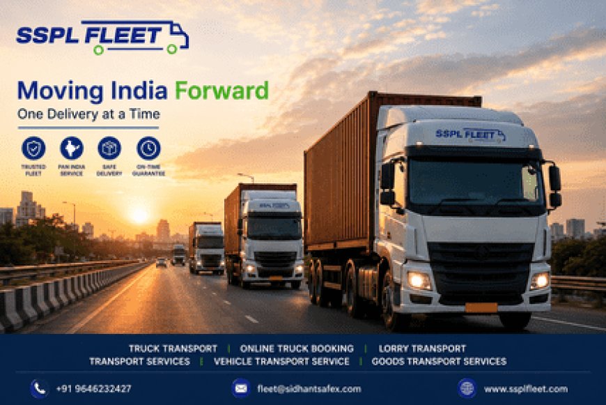 How to Find the Best Truck Transport Company for Safe and Affordable Goods Delivery in India?