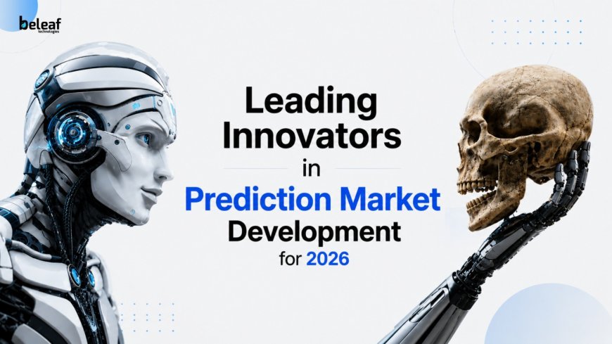 Top Prediction Market Development Companies Leading the Industry in 2026