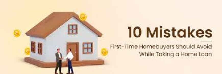 10 First-Time Home Buyer Mistakes to Avoid in Tricity