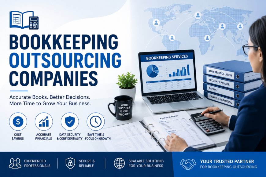Why Bookkeeping Outsourcing Companies Are Helping UK Businesses Stay Competitive