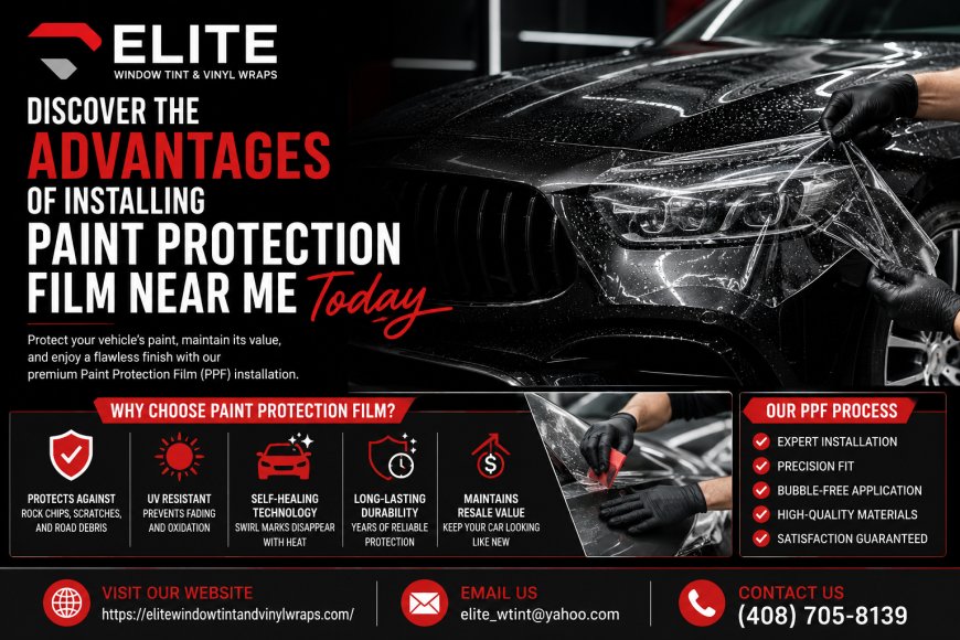 Discover the Advantages of Installing Paint Protection Film Near Me Today