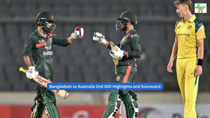 Bangladesh vs Australia 2nd ODI Highlights and Scorecard