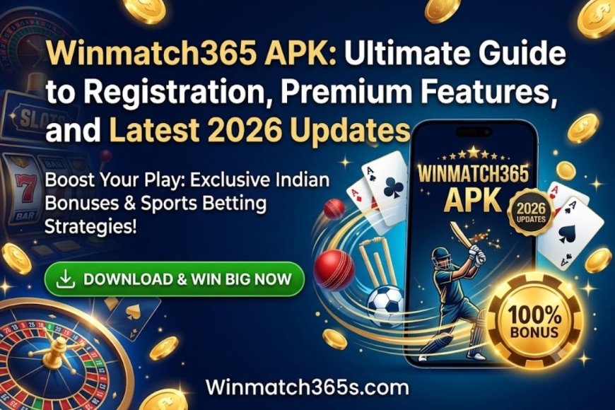 Winmatch365 APK: Ultimate Guide to Registration, Premium Features, and Latest 2026 Updates
