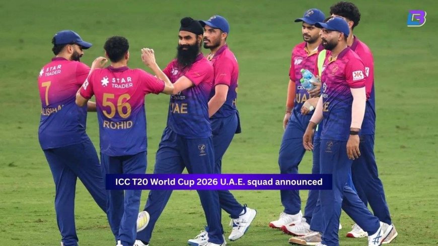 ICC T20 World Cup 2026 UAE squad announced, key players and team strategy