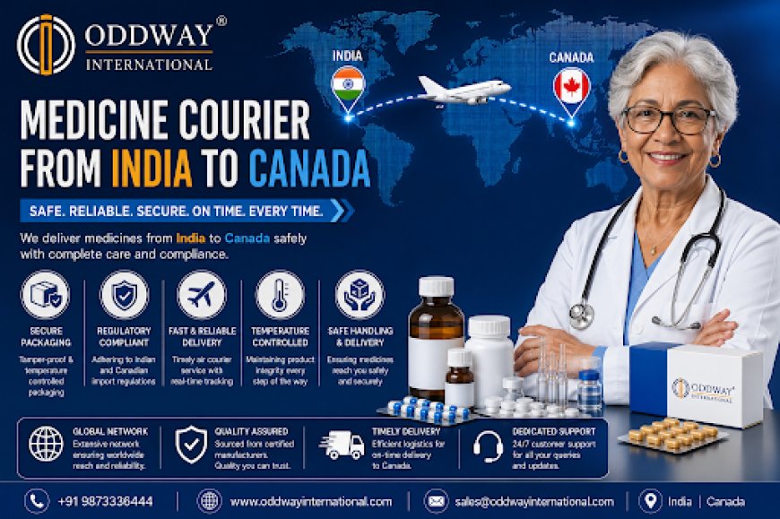  Medicine Courier from India to Canada Legally - Oddway