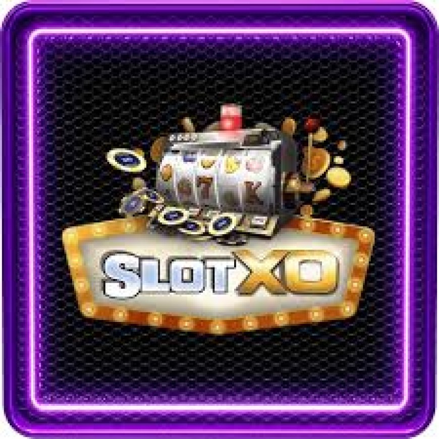 SLOTXO ยกระดับความบันเทิงออนไลน์ด้วยระบบที่ทันสมัย