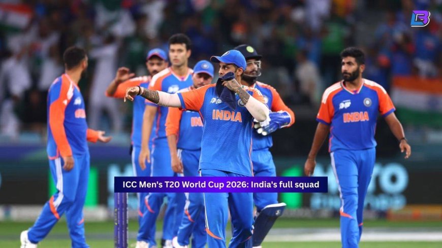 ICC Men's T20 World Cup 2026: India's full squad, strengths and weaknesses analysis