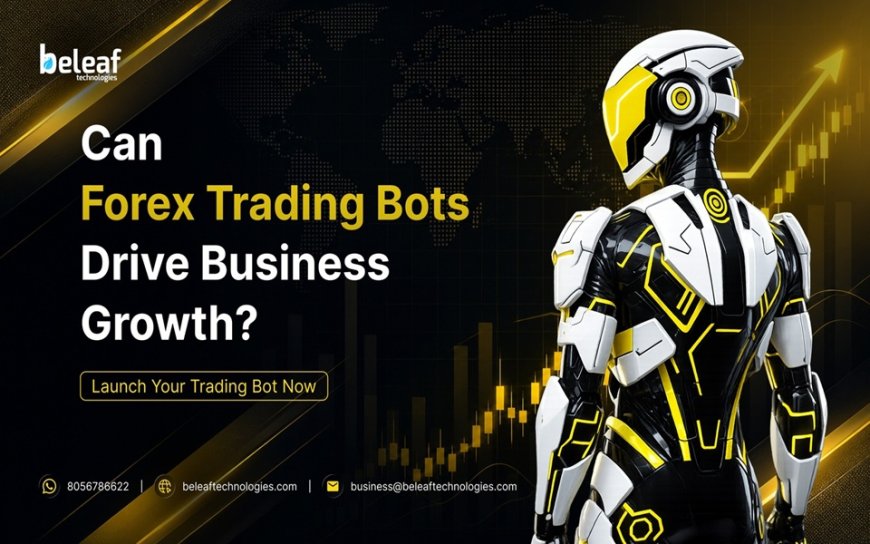 Can Forex Trading Bots Drive Business Growth?