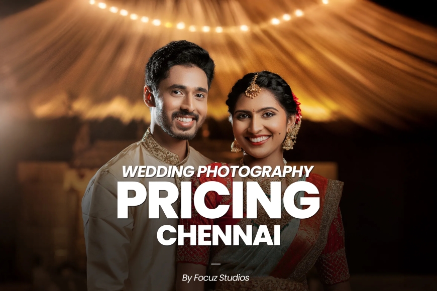 Finding the Right Photographer and Videographer Near Me in Chennai for Timeless Wedding Memories
