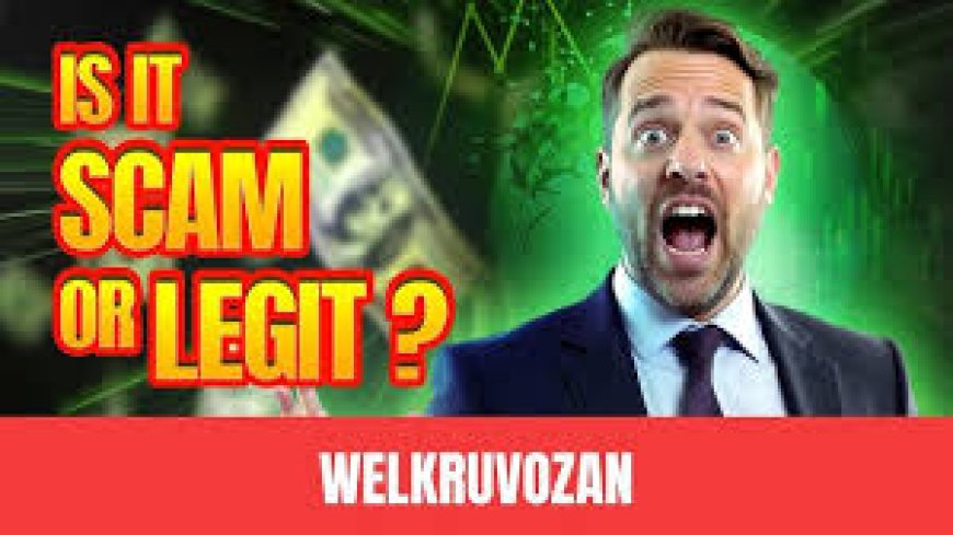 Welkruvozan Scam Or Legit-{READ THE FULL FACT}-Welkruvozan Trading Common Questions Answered!