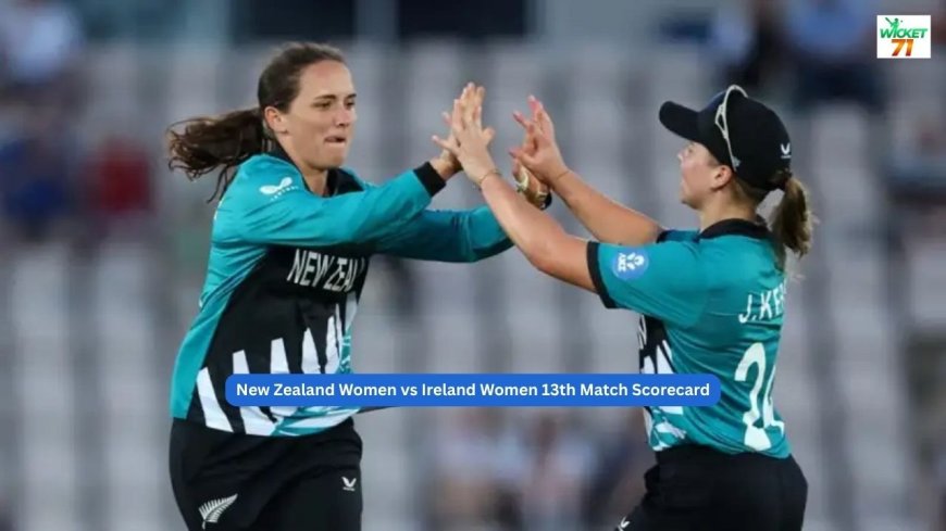 New Zealand Women vs Ireland Women, 13th Match, Group B, ICC Women's T20 World Cup 2026 Scorecard