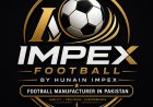 Football Manufacturer in Pakistan | IMPEX Football by Hunain Impex