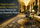 Buy Hand-Knotted Hospitality Carpets UK: 3 Trusted Partners for Luxury Hospitality Projects