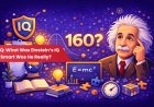 What Is Einstein's IQ Estimated to Be According to Modern Researchers