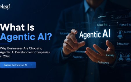 What Is Agentic AI? Why Businesses Are Choosing Agentic AI Development Companies in 2026