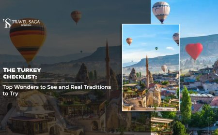 The Turkey Checklist: Top Wonders to See and Real Traditions to Try