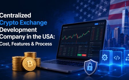 Centralized Crypto Exchange Development Company in the USA: Cost, Features & Process