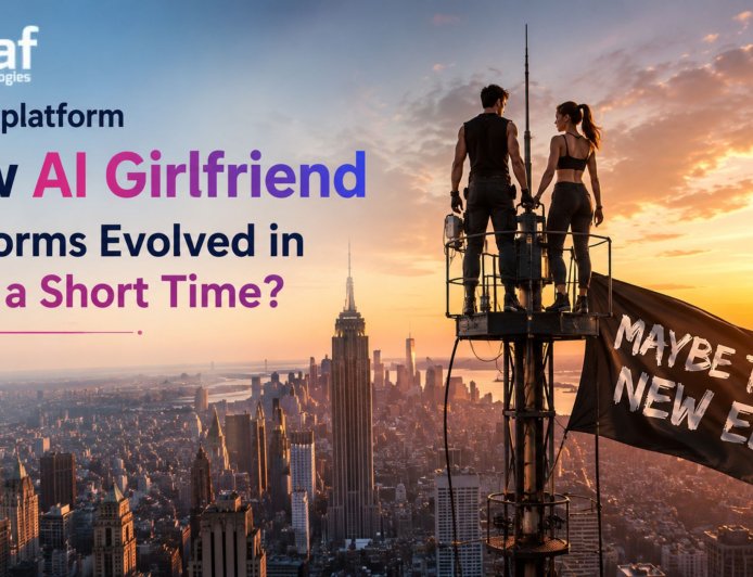 Digital platform How AI Girlfriend Platforms Evolved in Such a Short Time? maybe this new era