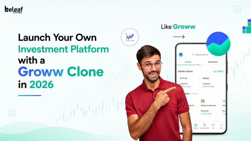 Launch Your Own Investment Platform with a Groww Clone in 2026