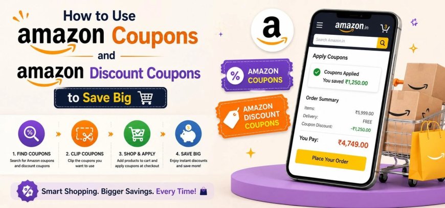 Master the Art of Using Amazon Discount Coupons: Your 2026 Savings Strategy
